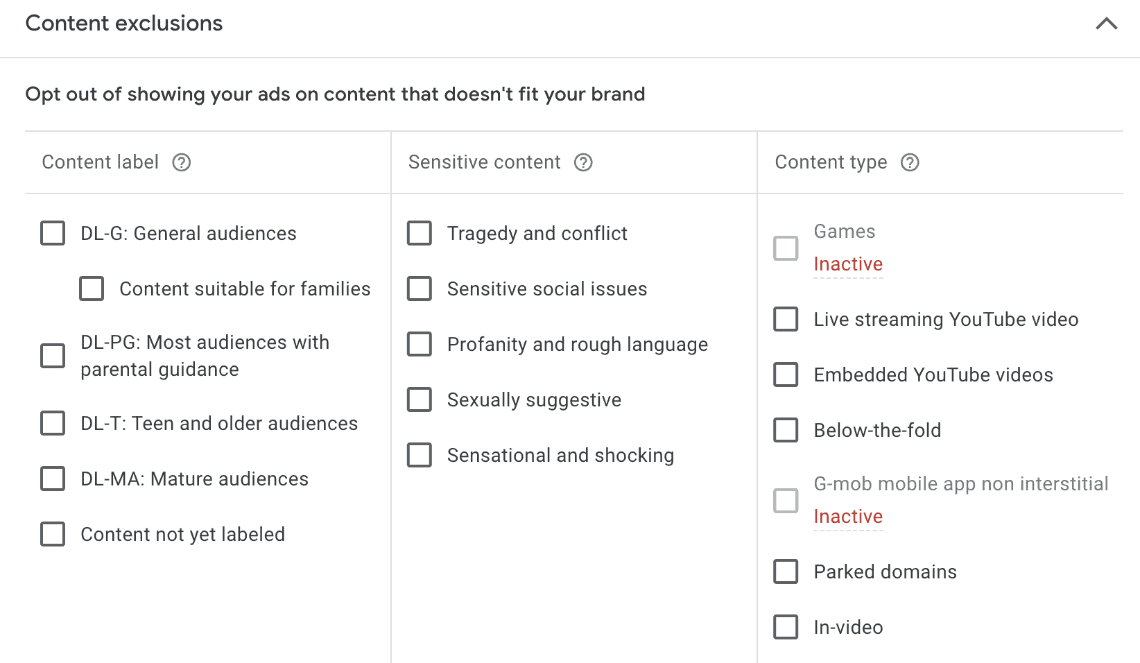 Google Ads content exclusion options to opt out of showing your ads on content that doesn't fit your brand, from games to sensitive content, such as tragedy and profanity
